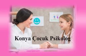 Konya çocuk psikolog